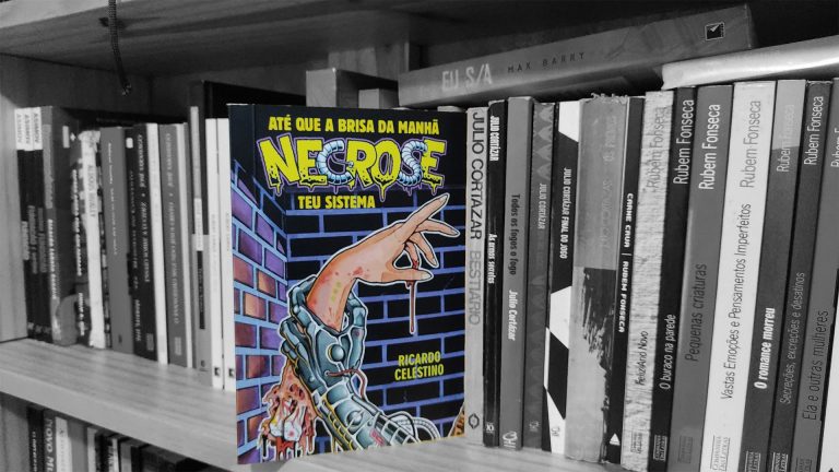 “Até Que a Brisa da Manhã Necrose teu Sistema” de Ricardo Celestino